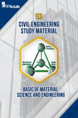 IES Civil Engineering Study Material For Basic Of Material Science and Engineering IES Civil Engineering Study Material For Basic Of Material Science and Engineering